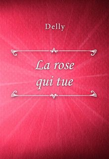 La rose qui tue.  Delly