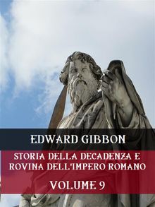 Storia della decadenza e rovina dell'Impero Romano  Volume 9.  Edward Gibbon