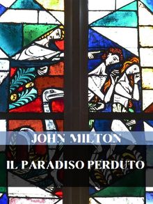 Il paradiso perduto.  John Milton