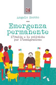Emergenza Permanente.  Angelo Scotto