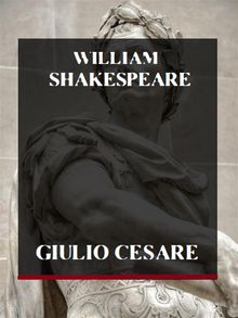 Giulio Cesare.  William Shakespeare