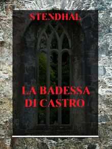 La badessa di Castro.  Stendhal