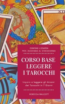 Corso Base "Leggere i Tarocchi".  Rebecca Walcott