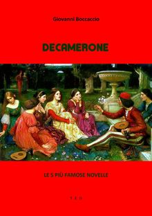 Decamerone. Le 5 pi famose novelle.  GIOVANNI BOCCACCIO