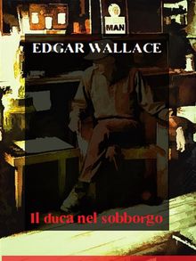 Il duca nel sobborgo.  Edgar Wallace