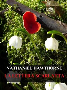 La lettera scarlatta.  Nathaniel Hawthorne