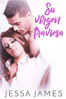 Su virgen traviesa.  Jessa James