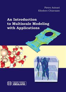 An Introduction to multiscale modeling with applications.  Eliodoro Chiavazzo