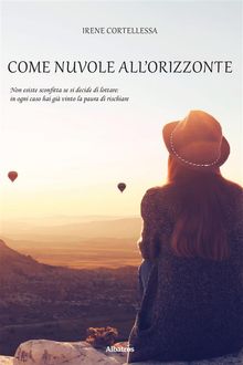 Come nuvole allorizzonte.  Irene Cortellessa