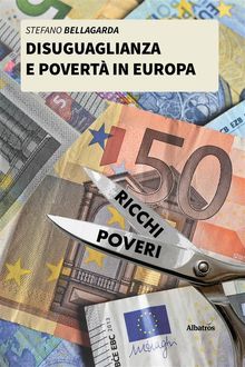 Disuguaglianza e povert in Europa.  Stefano Bellagarda