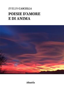 Poesie damore e di anima.  ???????Evelin Cascella