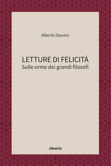 Letture di Felicit.  Alberto Daunisi