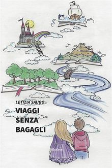 Viaggi senza bagagli.  Letizia Saugo