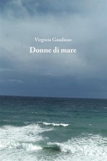 Donne di mare.  Virginia Gaudioso