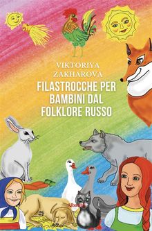 Filastrocche per bambini dal folklore russo.  Viktoriya Zakharova