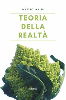 Teoria della realt.  Matteo Jahier