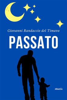 Passato.  Giovanni Randaccio Del Timavo