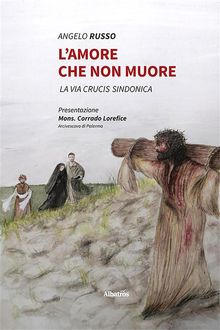 Lamore che non muore.  Angelo Russo