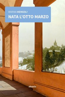 Nata l'8 marzo.  Marina Mengoli