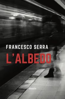 Lalbedo.  Francesco Serra