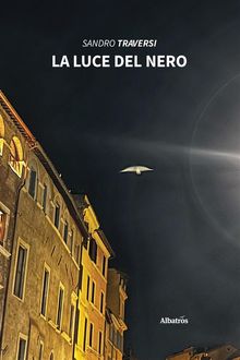 La luce del nero.  Sandro Traversi