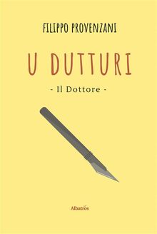 U Dutturi - Il Dottore.  Filippo Provenzani