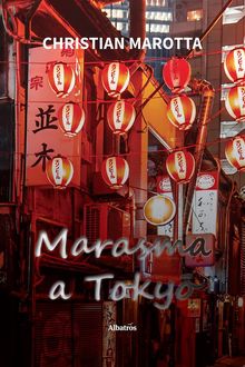 Marasma a Tokyo.  Christian Marotta