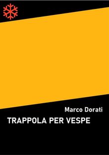 Trappola per vespe.  Marco Dorati