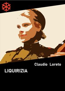 Liquirizia.  Claudio Loreto