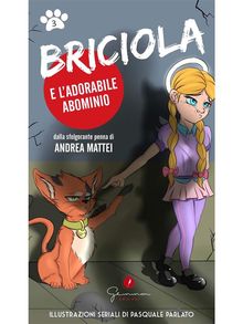 Briciola e l'adorabile abominio.  Andrea Mattei