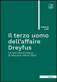 Il terzo uomo dellaffaire Dreyfus.  Virgilio Ilari