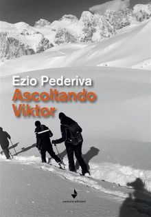 Ascoltando Viktor.  EZIO PEDERIVA