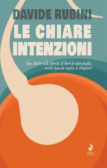 Le chiare intenzioni.  Davide Rubini