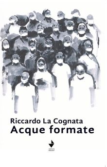 Acque formate.  Riccardo La Cognata