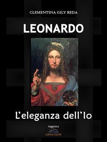 LEONARDO. L'eleganza dell'Io.  Clementina Gily