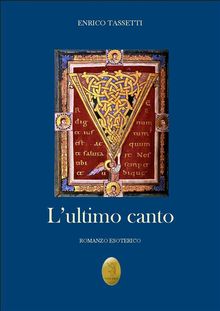 L'ultimo canto.  Enrico Tassetti