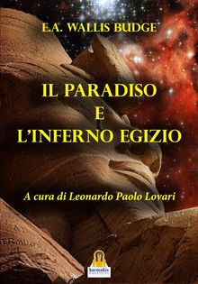 Il Paradiso e l'Inferno Egizio.  Leonardo Paolo Lovari