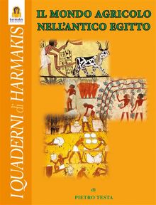 Il mondo agricolo nell'Antico Egitto.  Testa Pietro