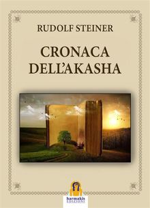 Cronaca dell'Akasha.  Rudolf Steiner