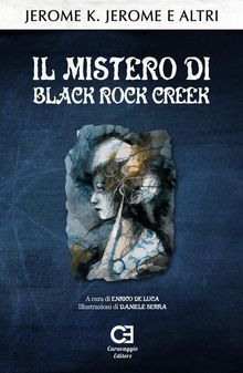 Il mistero di Black Rock Creek.  Giordano Milo