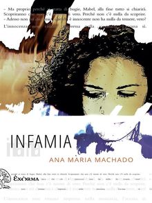 Infamia.  Ana Maria Machado