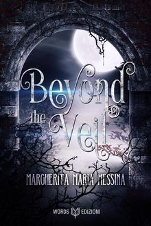 Beyond the Veil.  Maria Margherita Messina