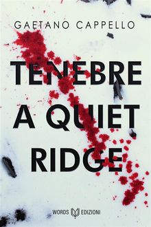 Tenebre a Quiet Ridge.  Gaetano Cappello