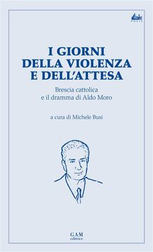 I giorni della violenza e dellattesa. .  Michele Busi