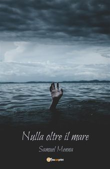 Nulla oltre il mare.  Samuel Menna