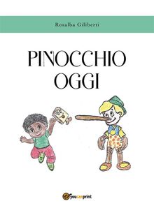 Pinocchio oggi.  Rosalba Giliberti