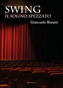 Swing - Il sogno spezzato.  Giancarlo Buratti