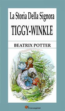 La storia della signora Tiggy-Winkle.  Beatrix Potter