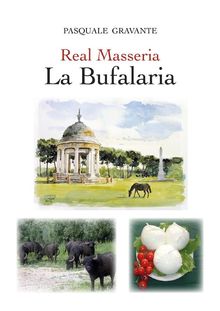 Real Masseria - La Bufalaria.  Pasquale Gravante