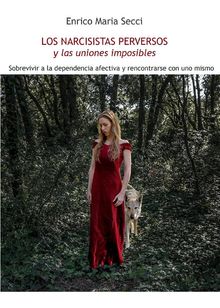 Los Narcisistas Perversos y las uniones imposibles.  Enrico Maria Secci